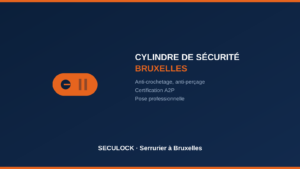 Cylindre de Sécurité Bruxelles